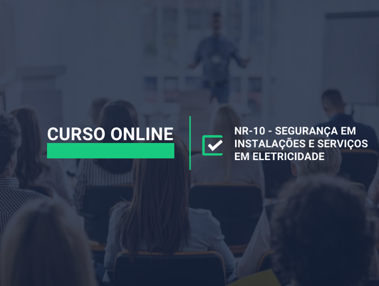 Curso Online NR-10 - Segurança em Instalações e Serviços em Eletricidade