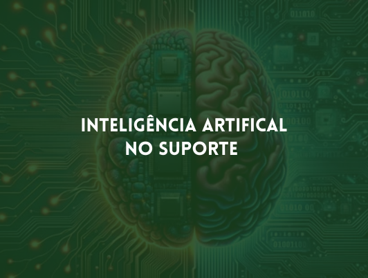 Inteligência artificial no suporte